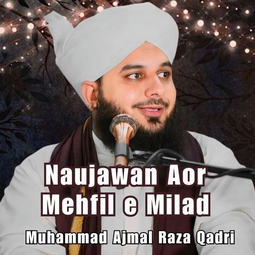 Naujawan Aor Mehfil e Milad