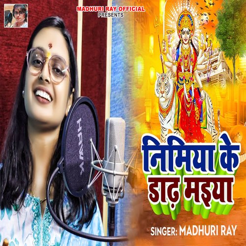 Nimiya Ke Dadh Maiya (Devi Geet)