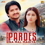 Pakka Pakka Pardes Na Mal Mahiya