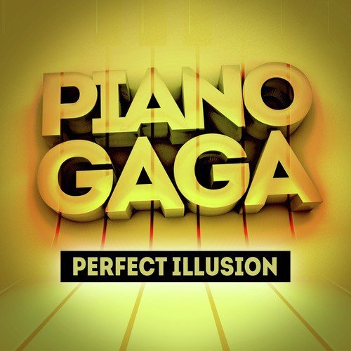 Perfect Illusion (Piano Version)