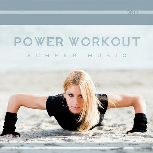 Power Workout Summer Music 2014