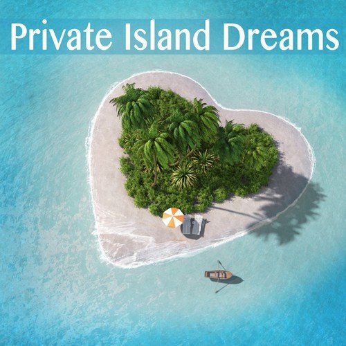 Private Island Dreams
