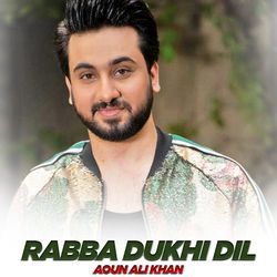 Rabba Dukhi Dil-IiAuWTt3Bh4