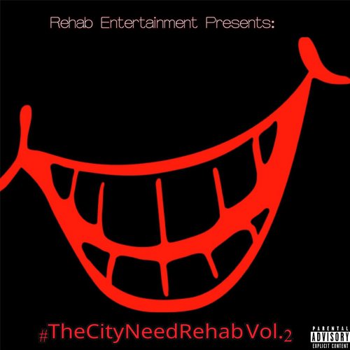 Rehab Entertainment Presents: #Thecityneedrehab, Vol. 2_poster_image