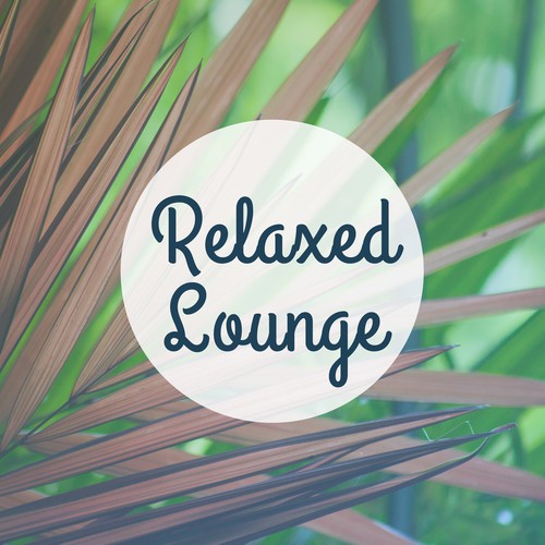 Relaxed Lounge – Summer Lounge 2017, Chill Out 04 Ever, Mr Chillout_poster_image