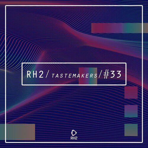 Rh2 Tastemakers #33