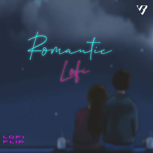 Romantic (LoFi Flip)