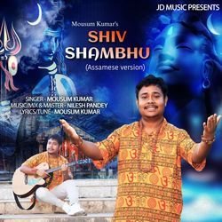 Shiv Shambhu (Assamese Version)-RAU0Bwd7A1c