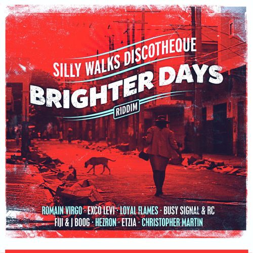 Silly Walks Discotheque Presents Brighter Days Riddim