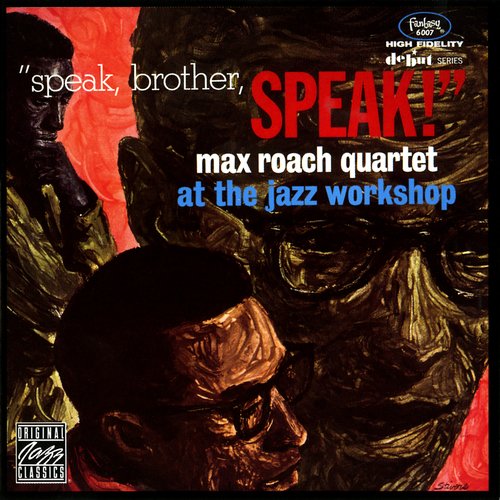 Speak, Brother, Speak (Live At The Jazz Workshop, San Francisco, CA / October 27, 1962)