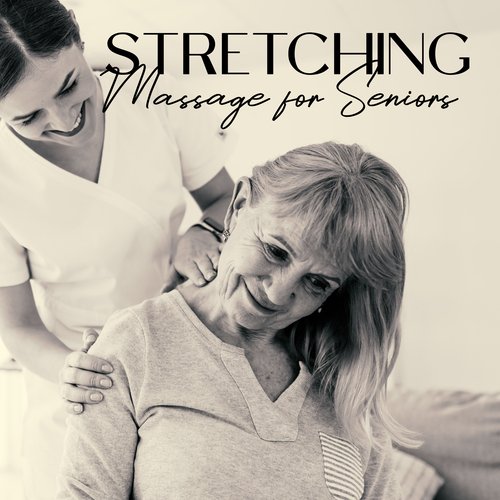 Stretching Massage for Seniors