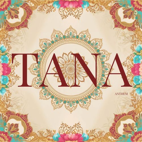 TANA 2025 Anthem