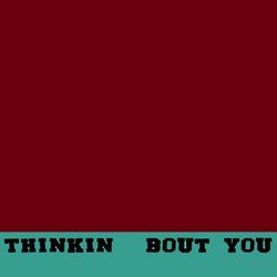 Thinkin Bout You - Single (Frank Ocean Tribute)