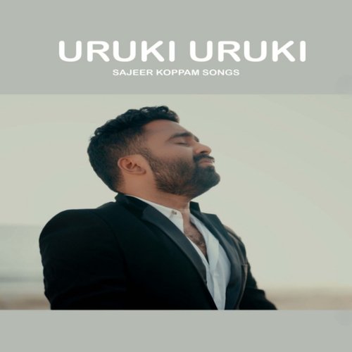 Uruki Uruki (Sajeer Koppam Songs)
