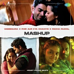 Vaseegara X Phir Aur Kya Chahiye X Pacha Paayal - Mashup-PwlaZkR3BAs