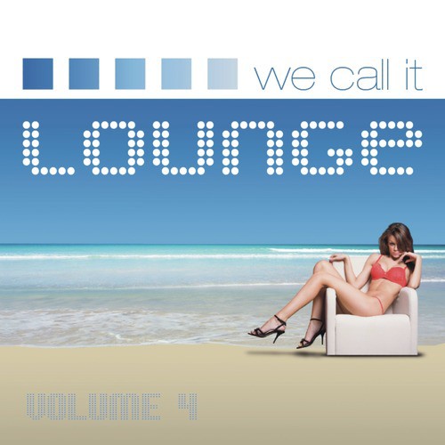 We Call It Lounge, Vol. 4