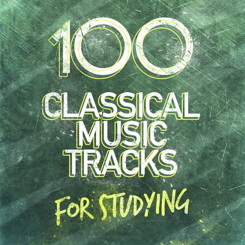 100 Classical Music Tracks for Studying