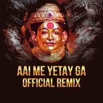 Aai Me Yetay Ga Official Remix
