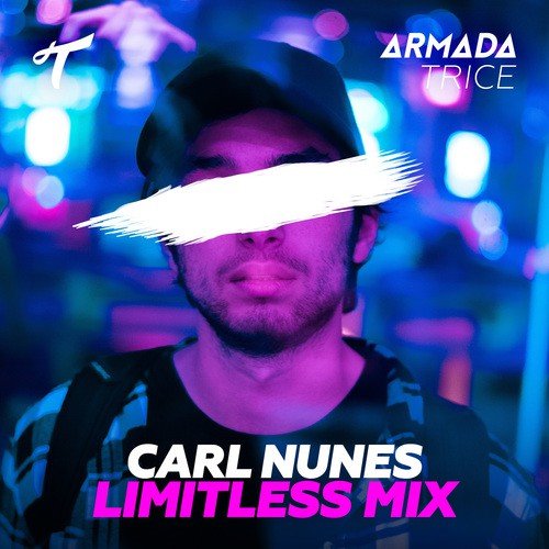 Armada Trice Presents Carl Nunes Limitless Mix Songs Download