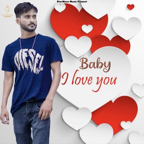 Baby I Love You