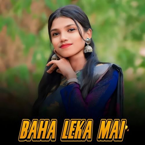 Baha Leka Mai