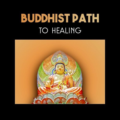 Buddhist Path to Healing – Find Your Balance with Serenity Music, Keep Calm and High Self (Esteem, Zen Habits)