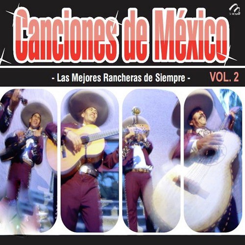 Canciones de Mexico, Vol. 2