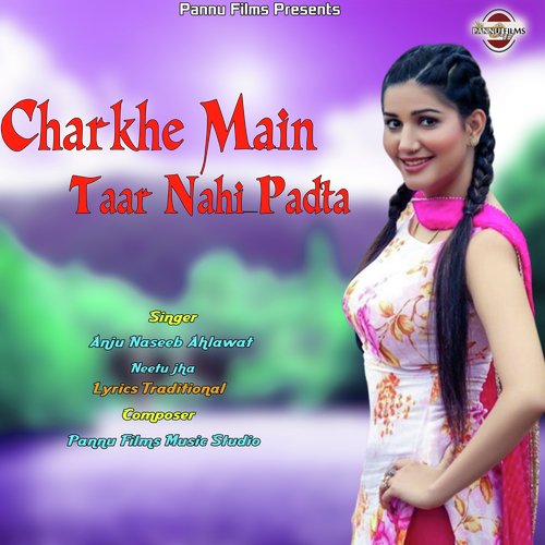 Charkhe Main Taar Nahi Padta