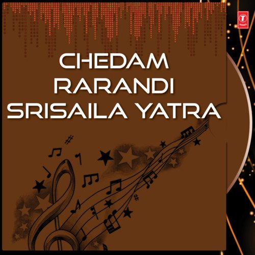 Chedam Rarandi Srisaila Yatra