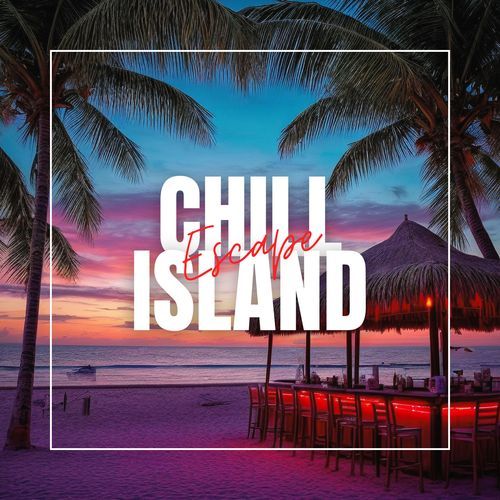Chill Island Escape - Uplifting Tropical Beats for Unforgettable Happy Hour at Sunset