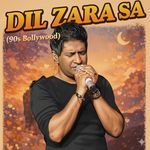 Dil Zara Sa(90s Bollywood)