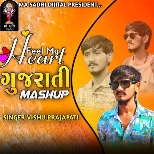 Feel My Heart (Gujarati Mashup)