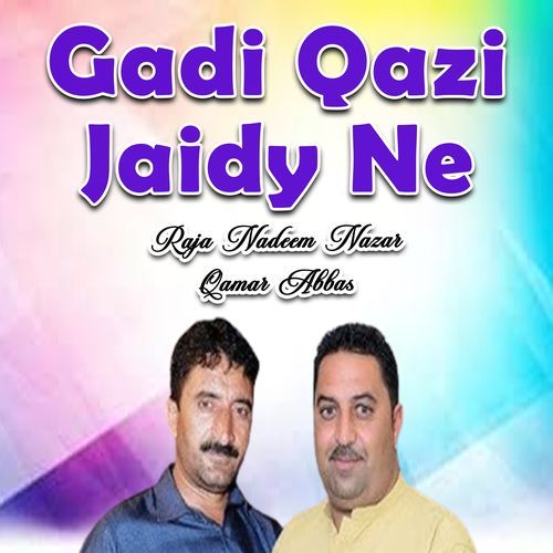 Gadi Qazi Jaidy Ne