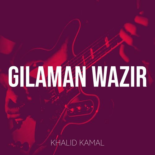 Gilaman Wazir