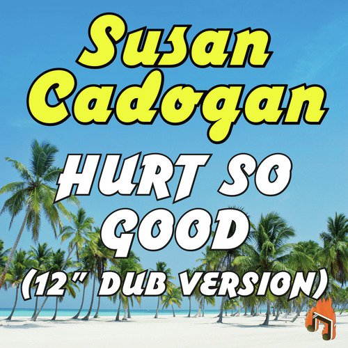 Hurt so Good (12" Dub Version)