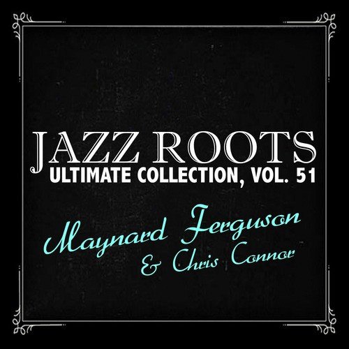 Jazz Roots Ultimate Collection, Vol. 51