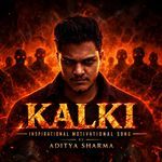 KALKI - INSPIRATIONAL MOTIVATIONAL SONG BY ADITYA SHARMA