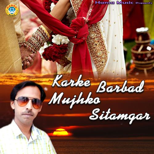 Karke Barbad Mujhko Sitamgar