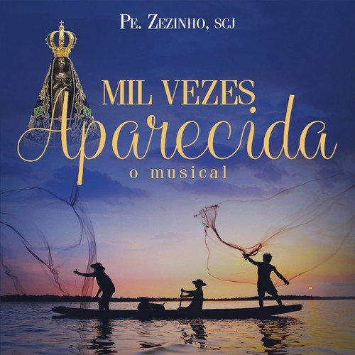 Mil Vezes Aparecida (O Musical)