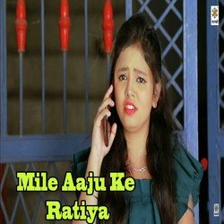 Mile Aaju Ke Ratiya-SDAqHDACeVU