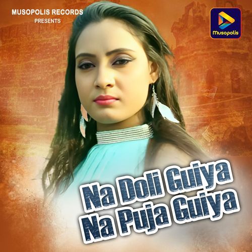 Na Doli Guiya Na Puja Guiya