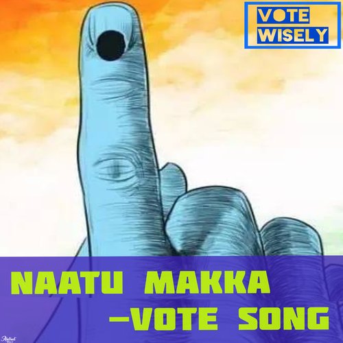 Naatu Makka (Vote Wisely)
