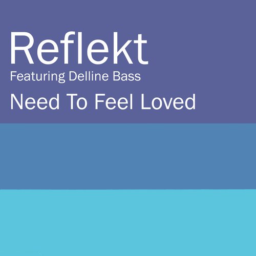Need To Feel Loved (eSQUIRE Remix)