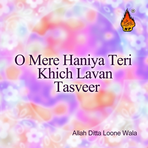 O Mere Haniya Teri Khich Lavan Tasveer Songs Download - Free Online ...