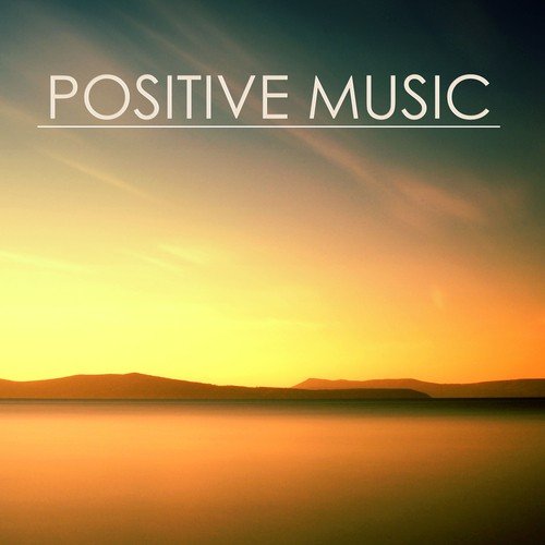 Positive Thinking (Positivity Songs)