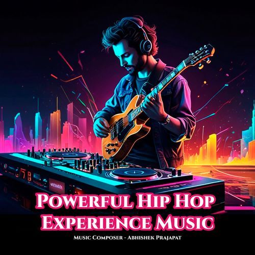 Powerful Hip Hop Experience Music