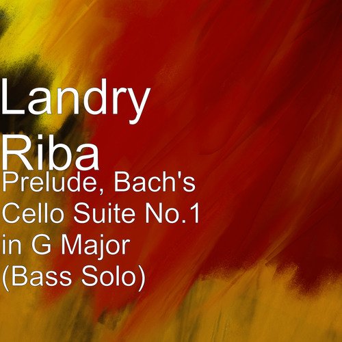 Prelude, Bach's Cello Suite No.1 in G Major (Bass Solo) cover art