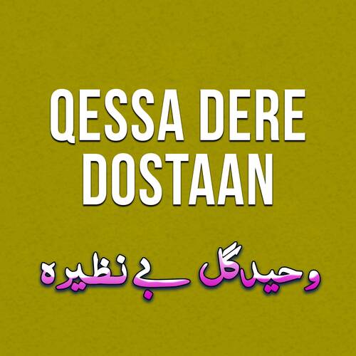 Qessa Dere Dostaan, Pt. 1