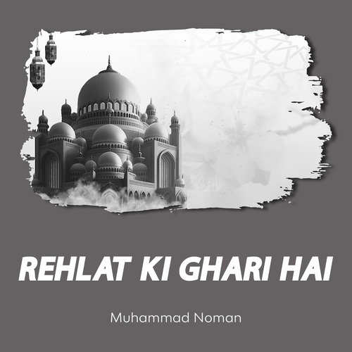 Rehlat Ki Ghari Hai