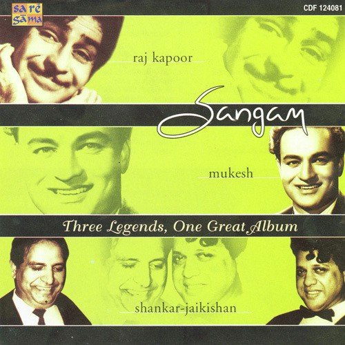 Sangam- Raj Kapoor - Mukesh And Shankar Jaik